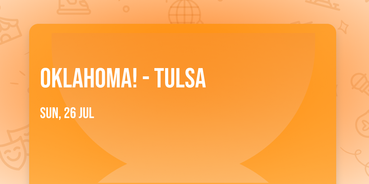Oklahoma! - Tulsa