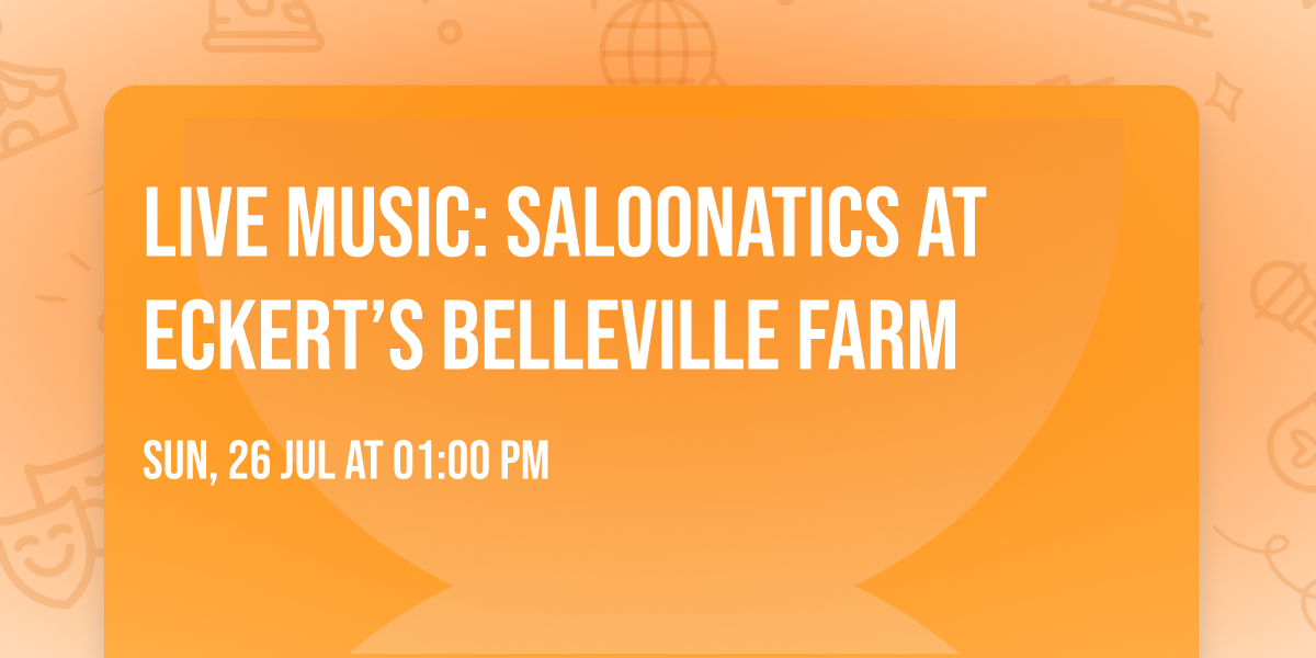 Live Music: Saloonatics at Eckert\u2019s Belleville Farm