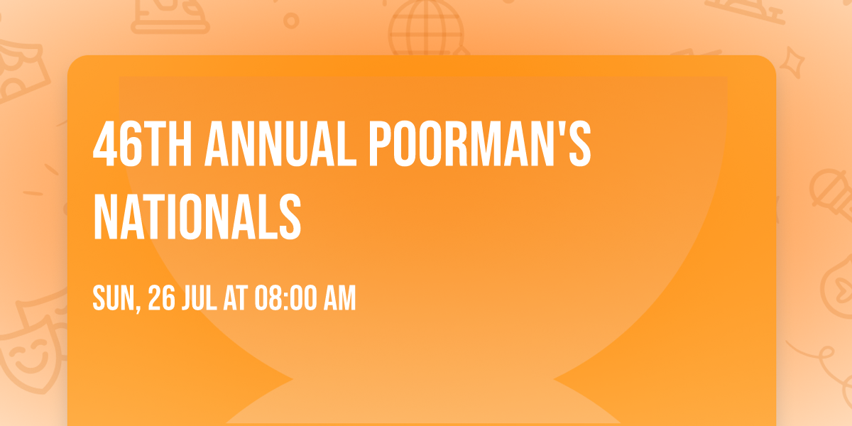 46th annual Poorman's Nationals