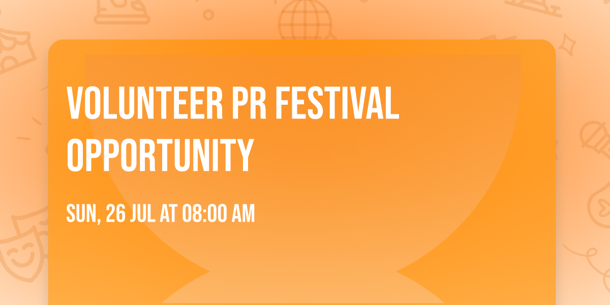 Volunteer PR Festival Opportunity 