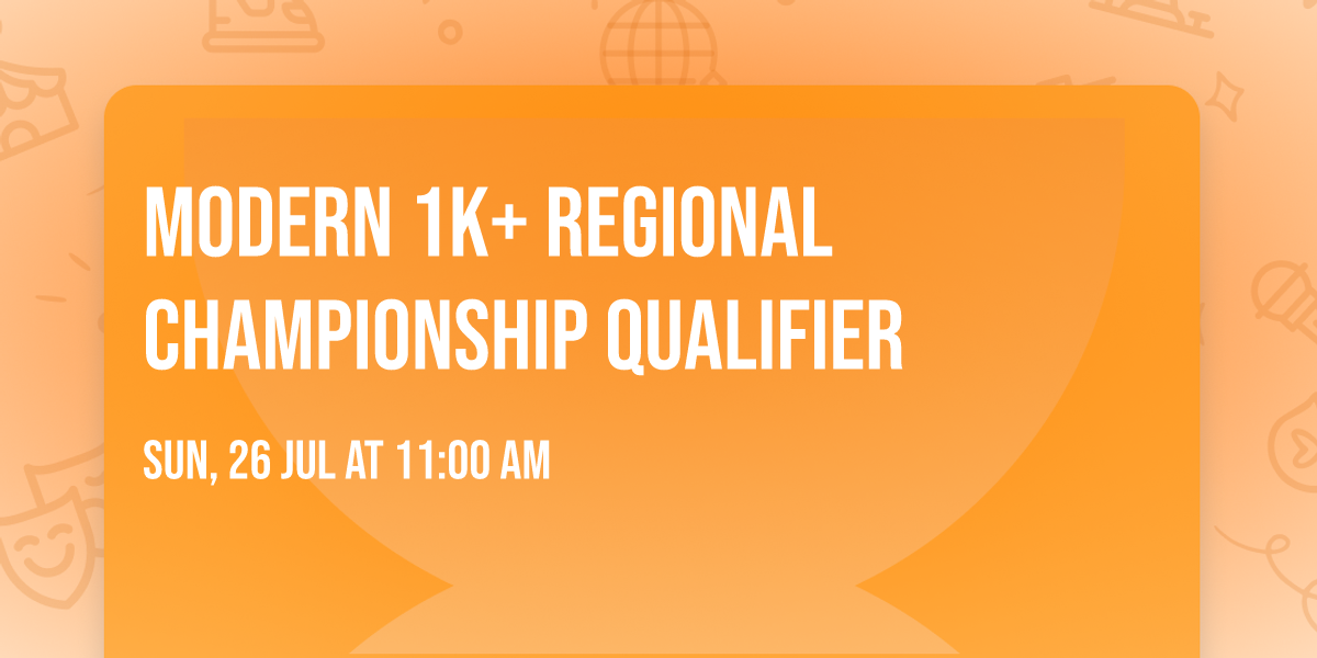 Modern 1k+ Regional Championship Qualifier