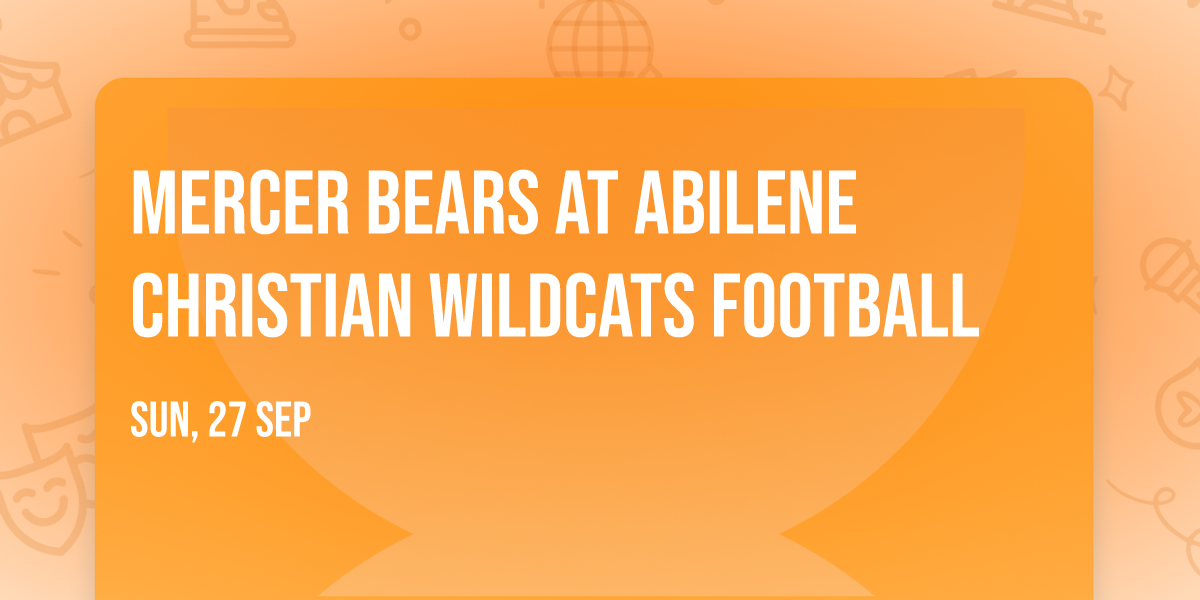Mercer Bears at Abilene Christian Wildcats Football