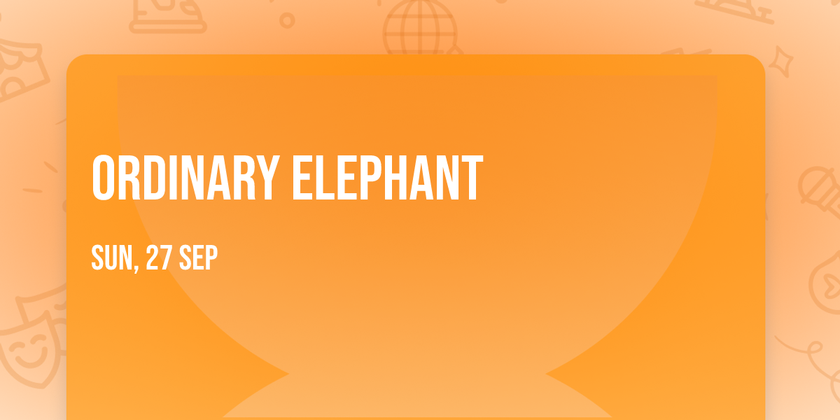 Ordinary Elephant