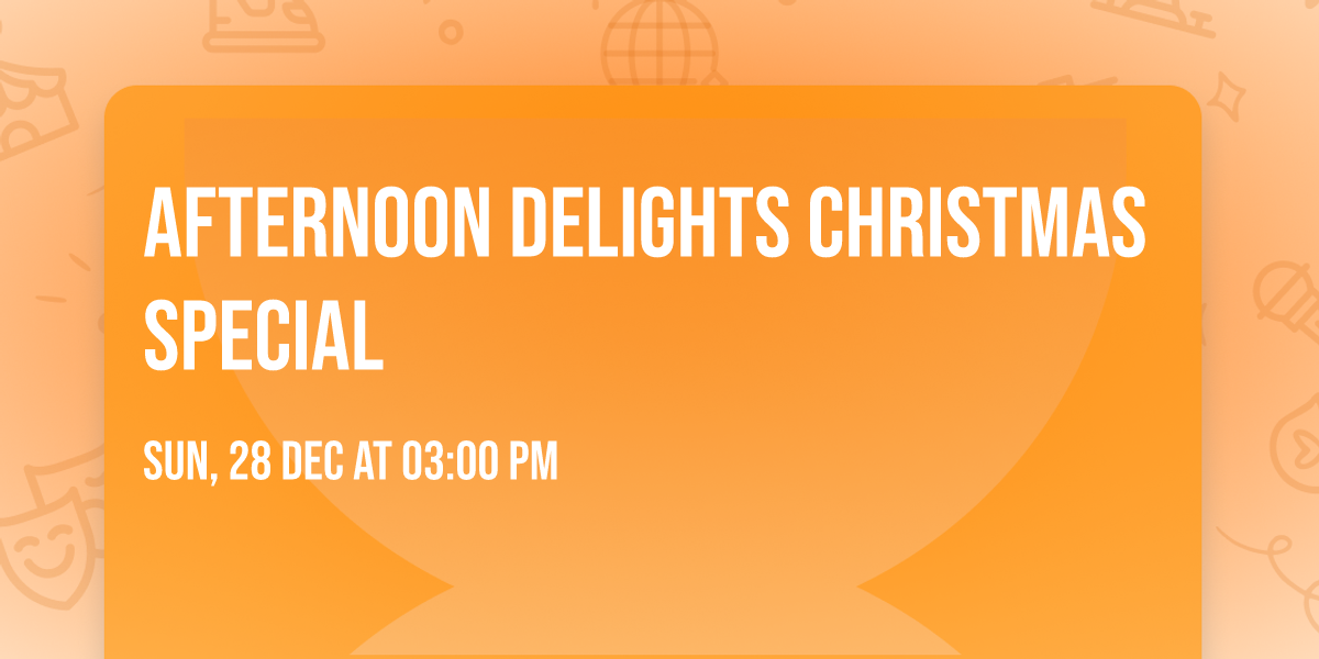 Afternoon Delights Christmas Special