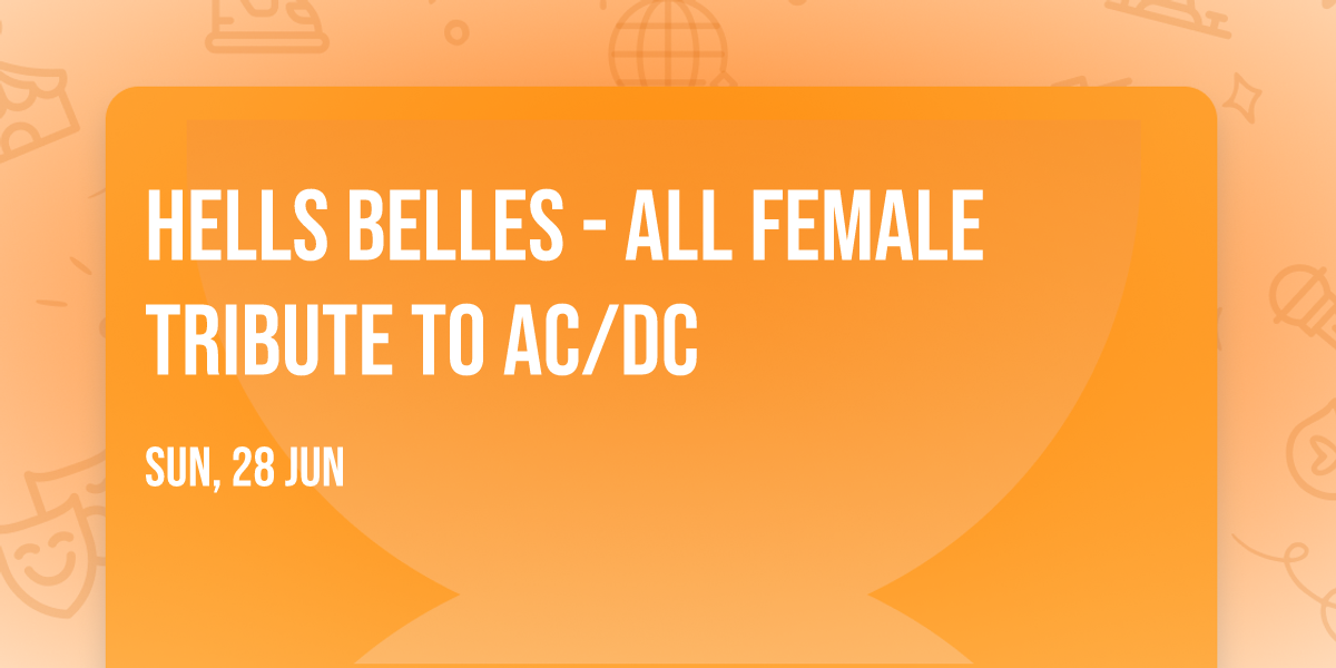 Hells Belles - All Female Tribute to AC\/DC
