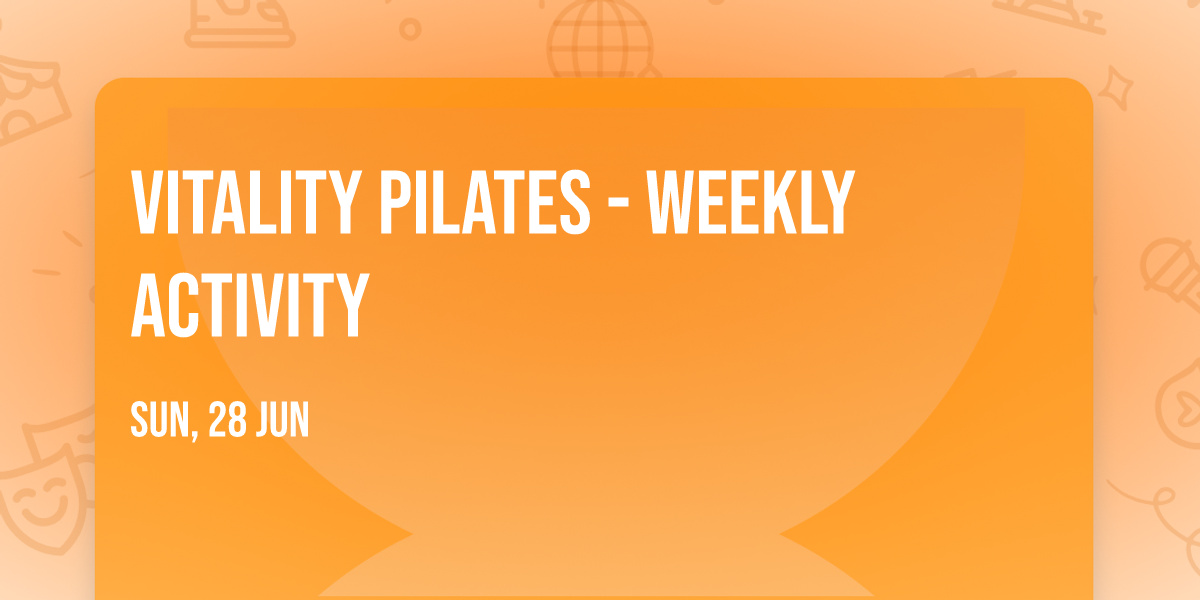Vitality Pilates - Weekly Activity