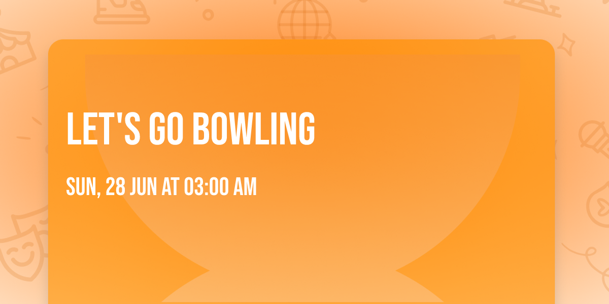 Let's Go Bowling