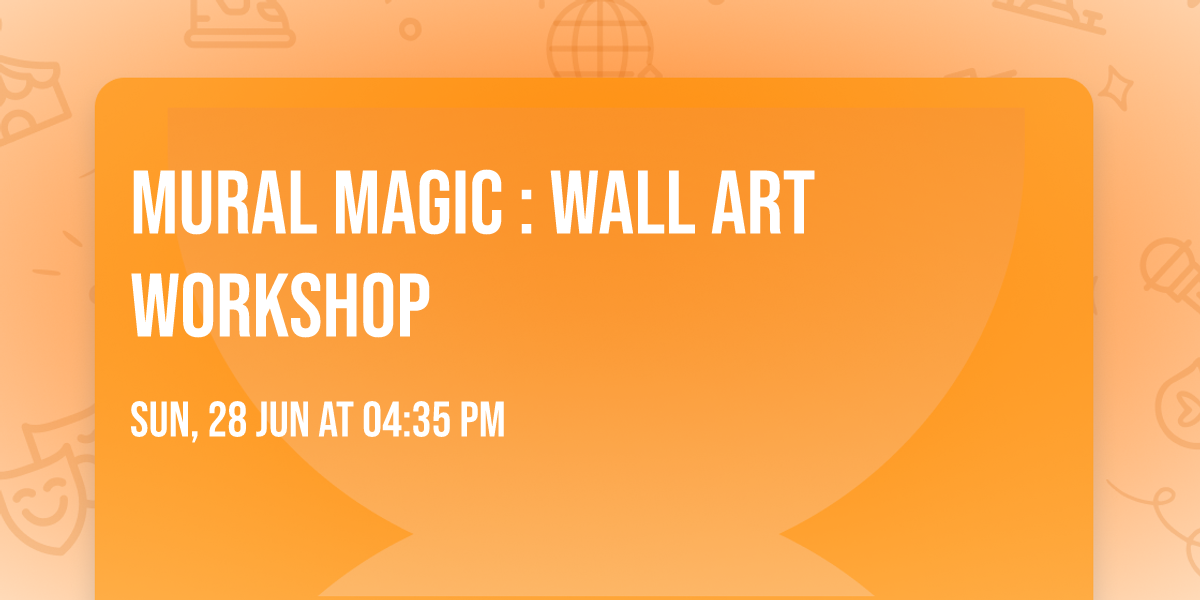 Mural Magic : Wall Art Workshop