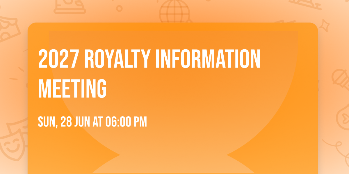 2027 Royalty Information Meeting
