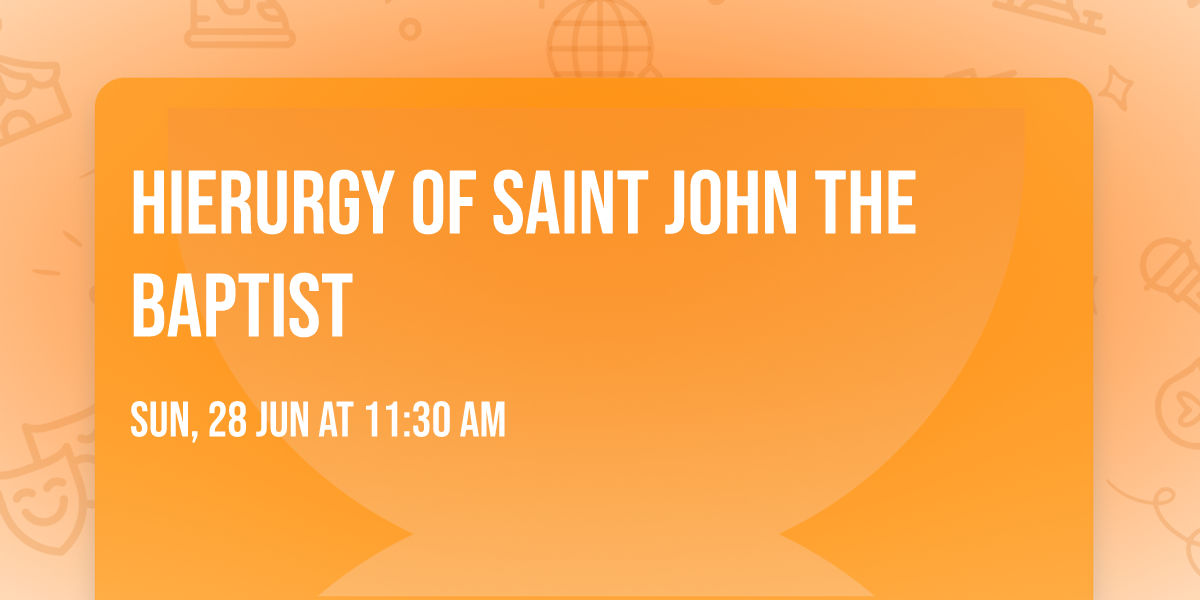 Hierurgy of Saint John the Baptist