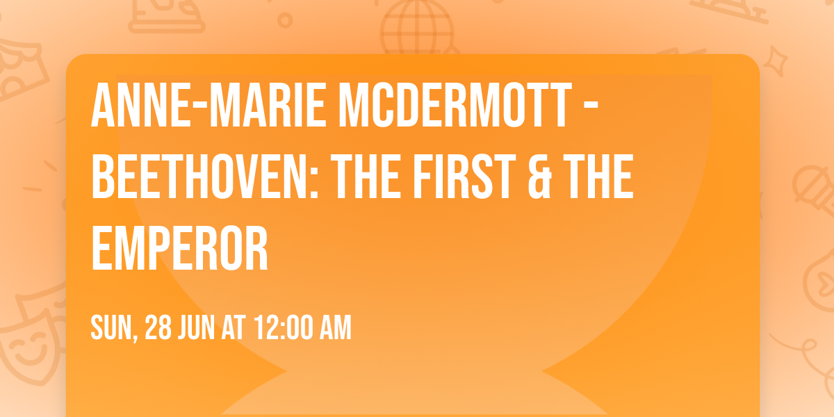 Anne-Marie McDermott - Beethoven: The First & the Emperor