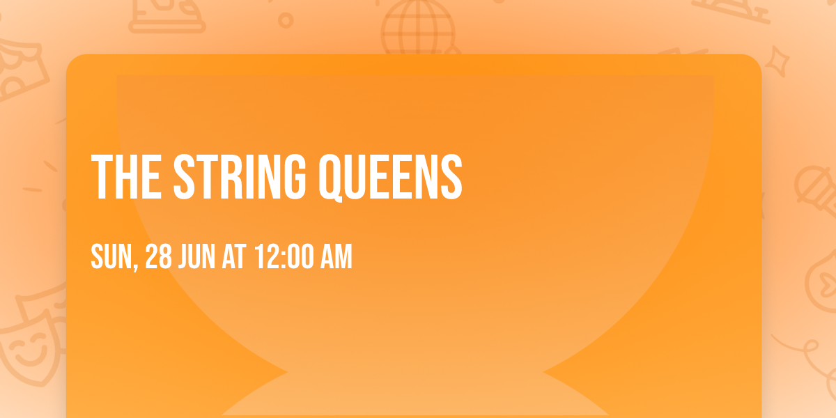 The String Queens