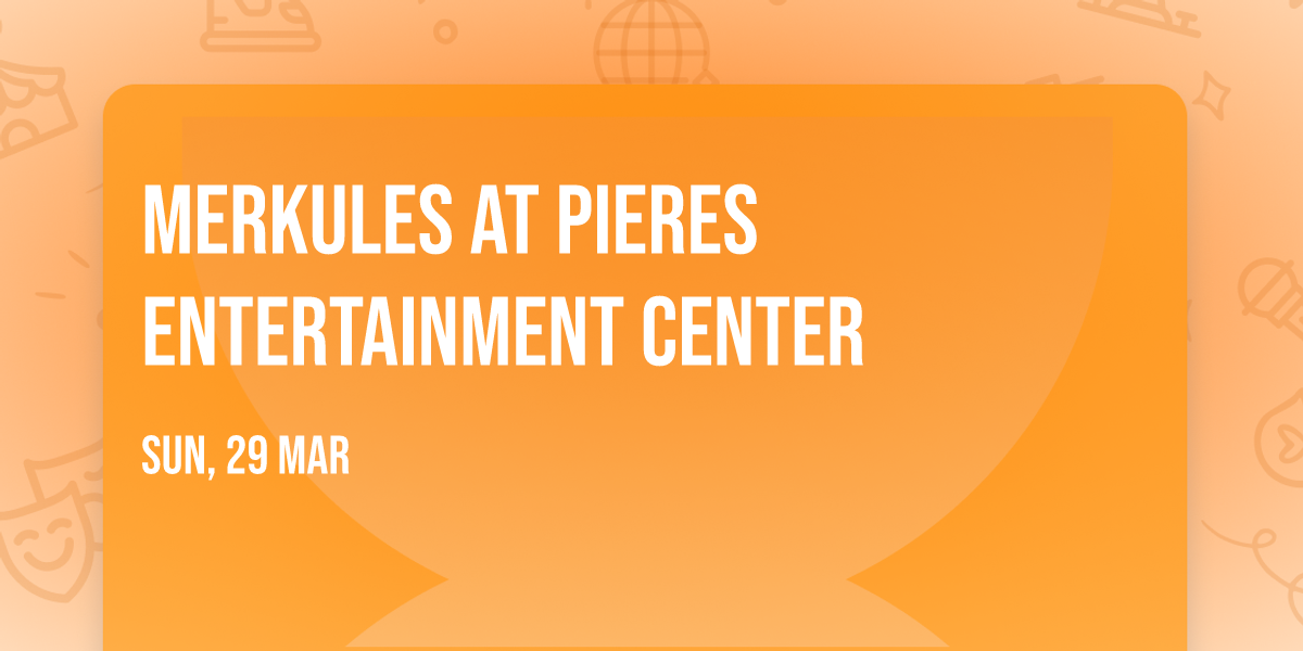 Merkules at Pieres Entertainment Center