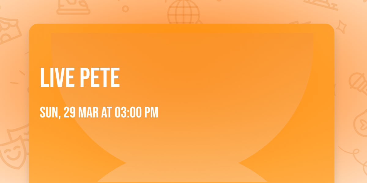 Live Pete \ud83c\udfb8\ud83c\udfb8