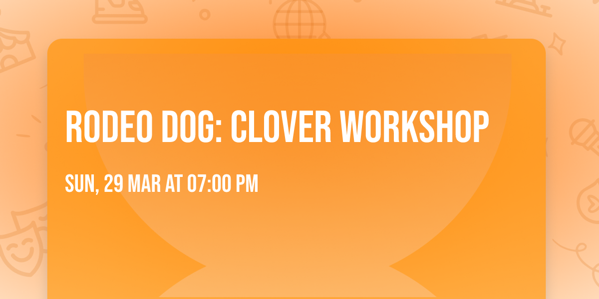 Rodeo Dog: Clover Workshop 