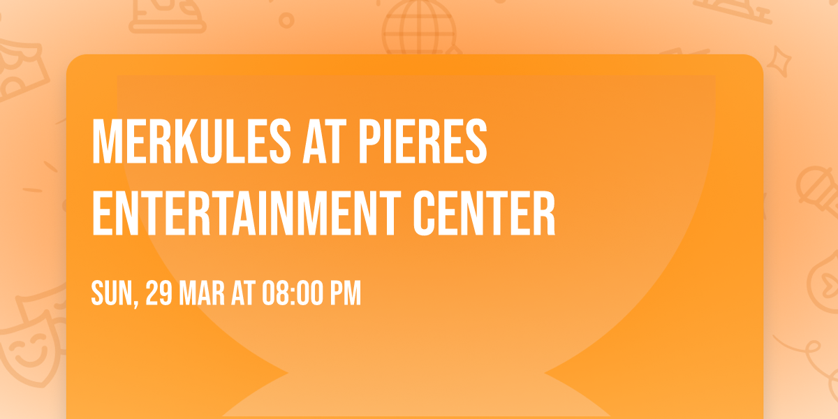Merkules at Pieres Entertainment Center