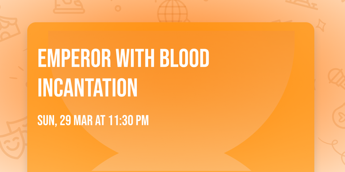 Emperor with Blood Incantation