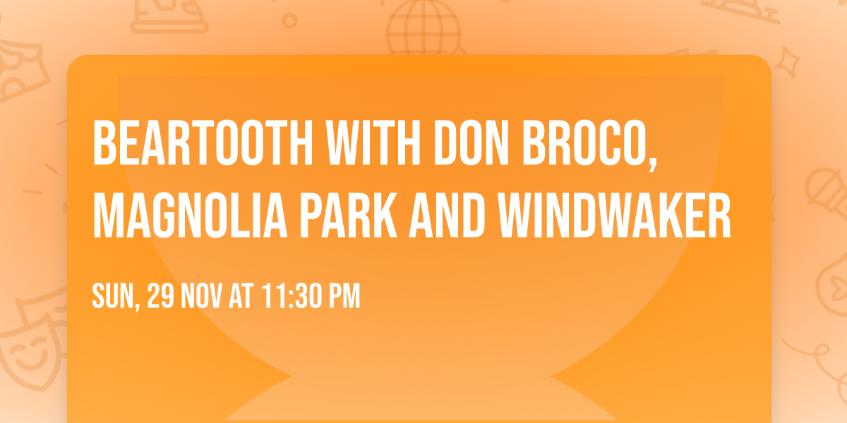 Beartooth with Don Broco, Magnolia Park and Windwaker