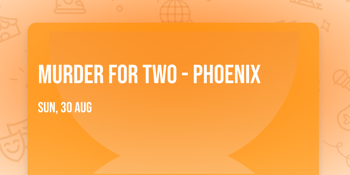 Murder For Two - Phoenix