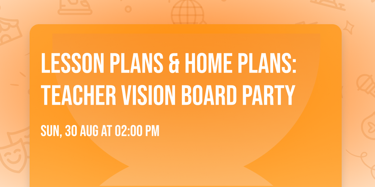 Lesson Plans & Home Plans: Teacher Vision Board Party