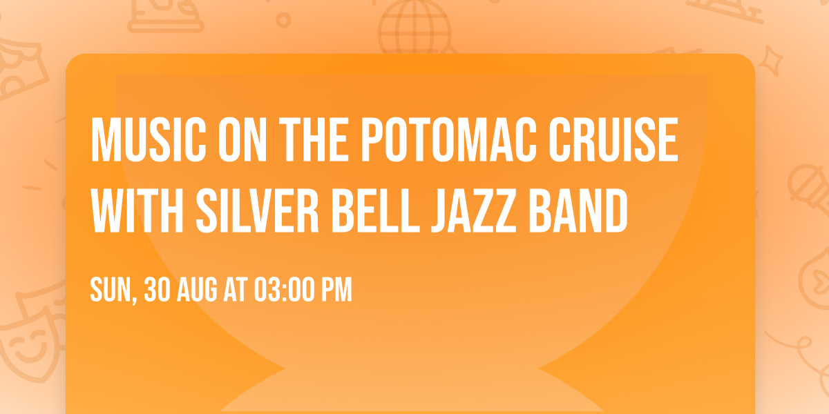 Music on the Potomac Cruise with Silver Bell Jazz Band