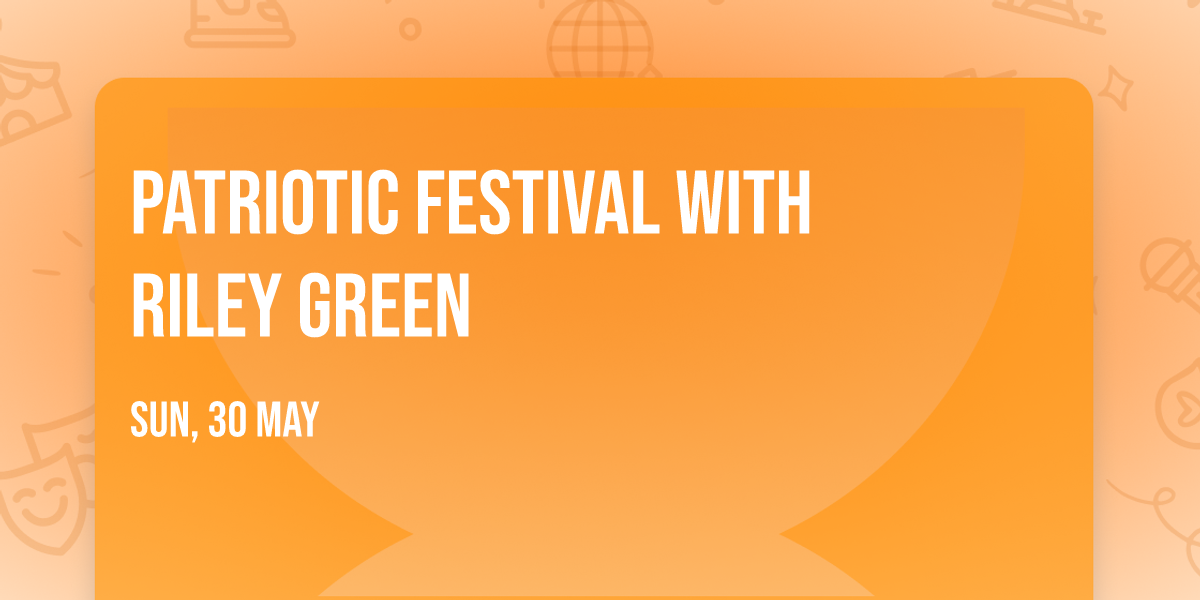 Patriotic Festival with Riley Green