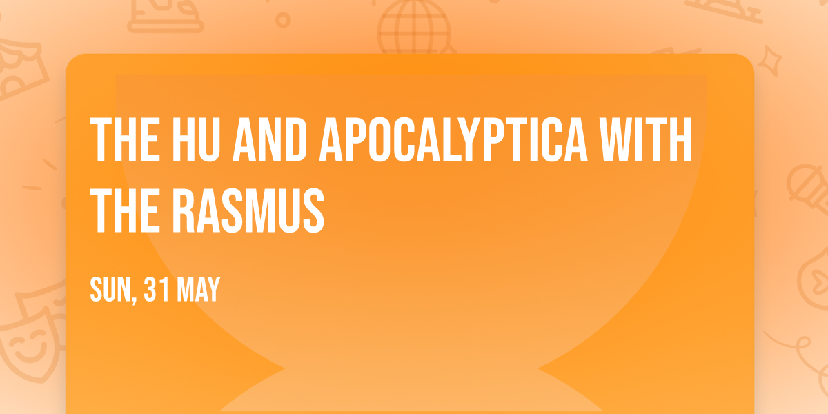 The HU and Apocalyptica with The Rasmus