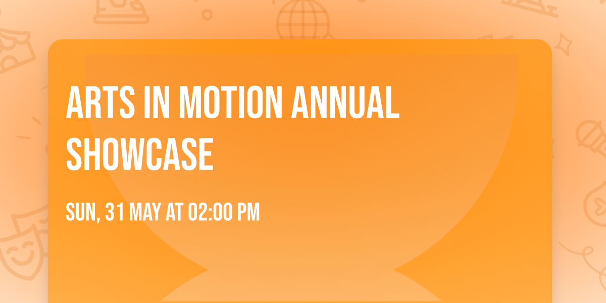 Arts in Motion Annual Showcase