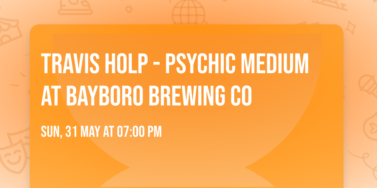 Travis Holp - Psychic Medium at Bayboro Brewing Co