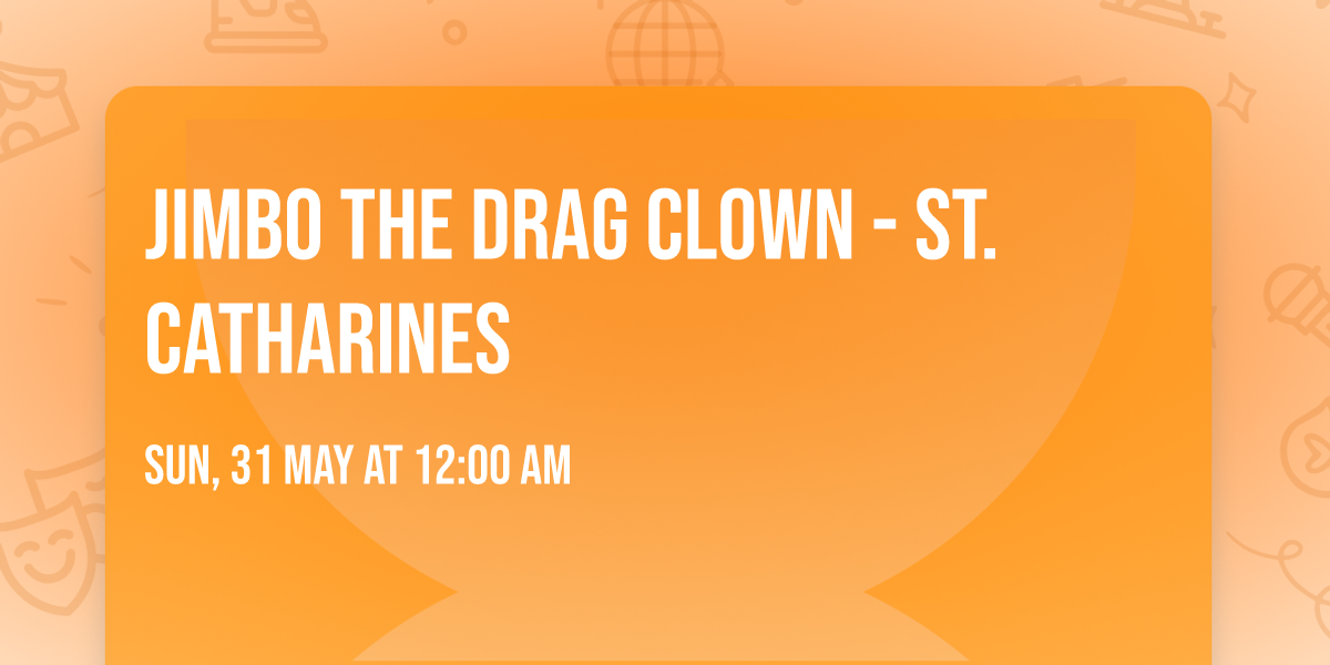 Jimbo the Drag Clown - St. Catharines