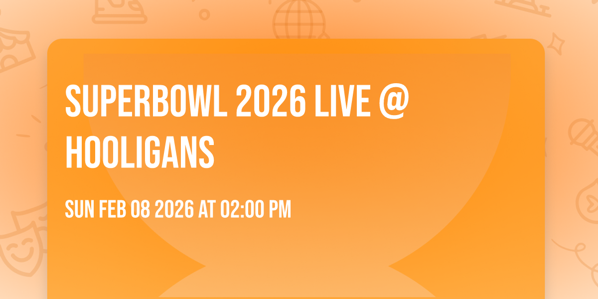 Superbowl 2026 Live @ Hooligans 🍀🏈