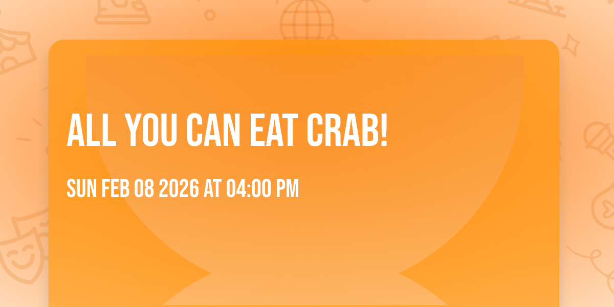 All You Can Eat Crab!