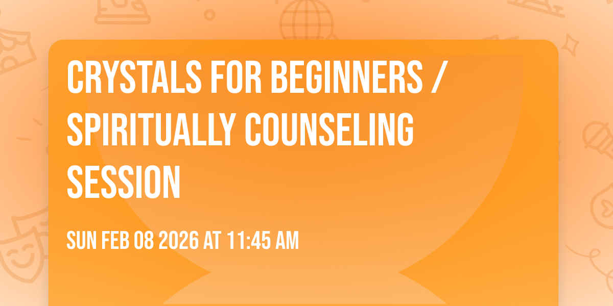Crystals For Beginners / Spiritually Counseling Session
