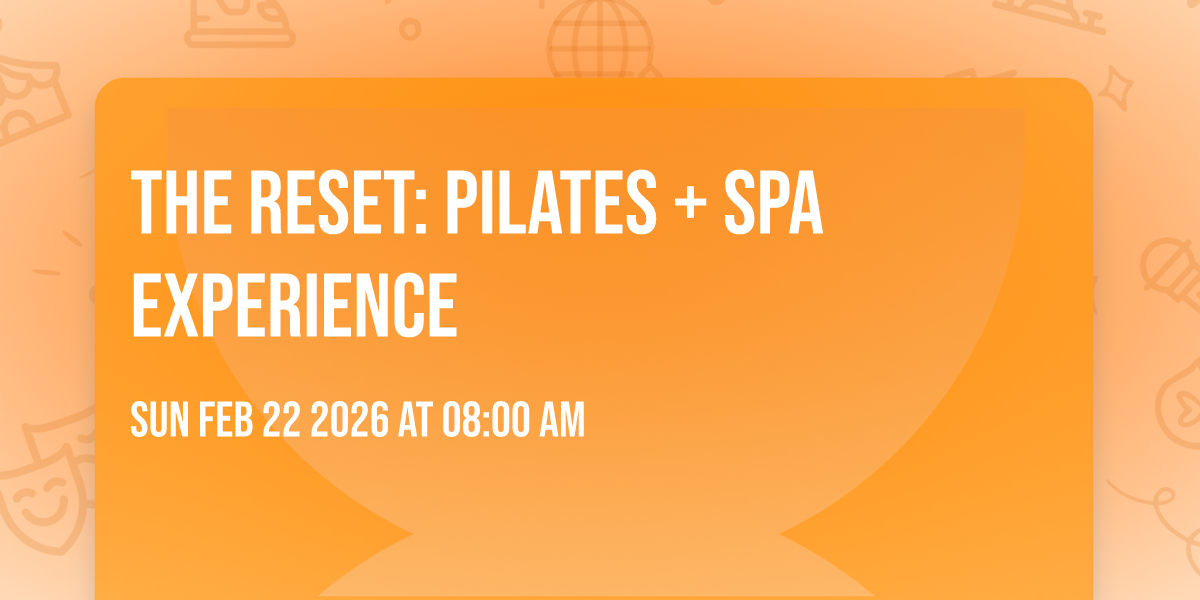 The Reset: Pilates + Spa Experience