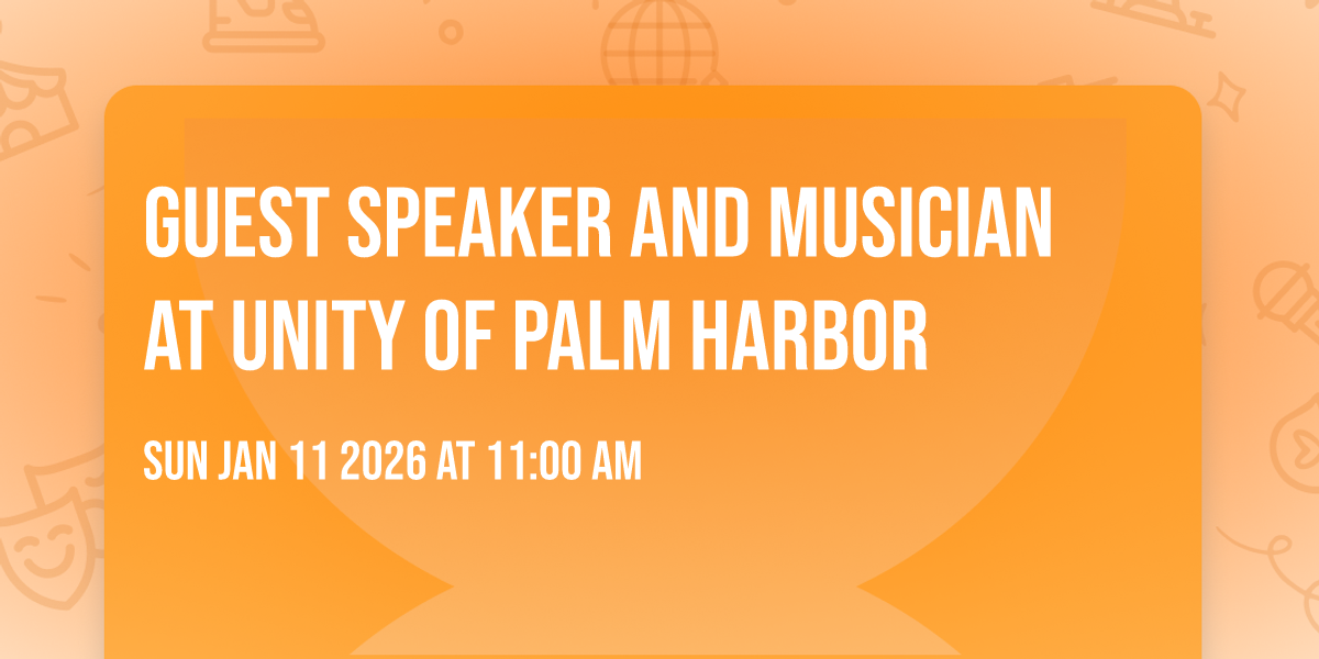 Guest Speaker and Musician at Unity of Palm Harbor 