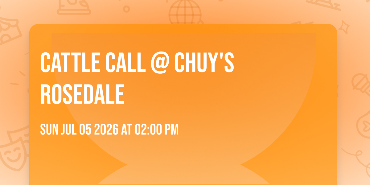 Cattle Call @ Chuy's Rosedale