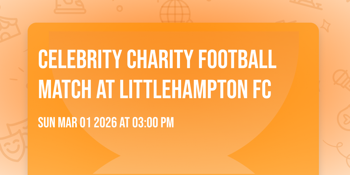 Celebrity charity football match at Littlehampton FC