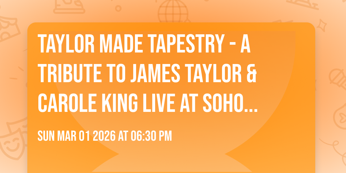 Taylor Made Tapestry - a Tribute to James Taylor & Carole King Live at SOhO Santa Barbara