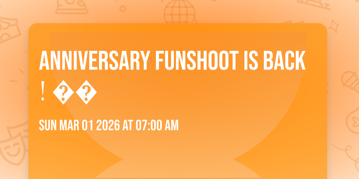 Anniversary FUNSHOOT is BACK! ��