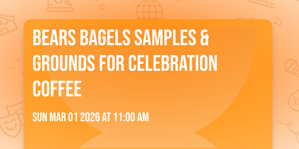 Bears Bagels Samples & Grounds for Celebration Coffee