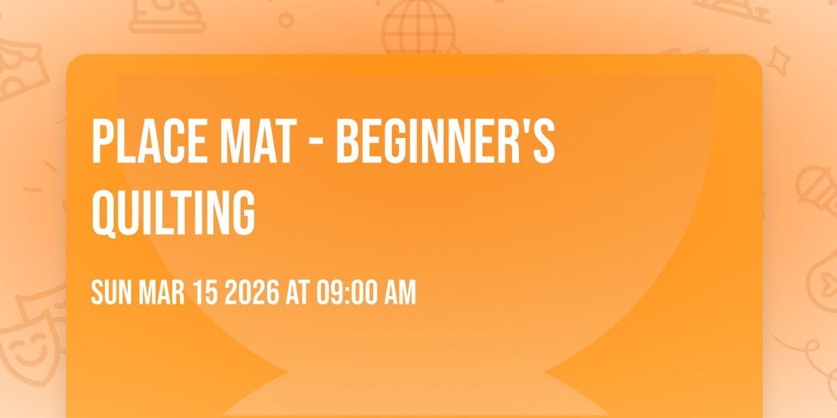 Place Mat - Beginner's Quilting