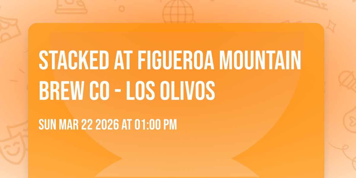 Stacked at Figueroa Mountain Brew Co - Los Olivos