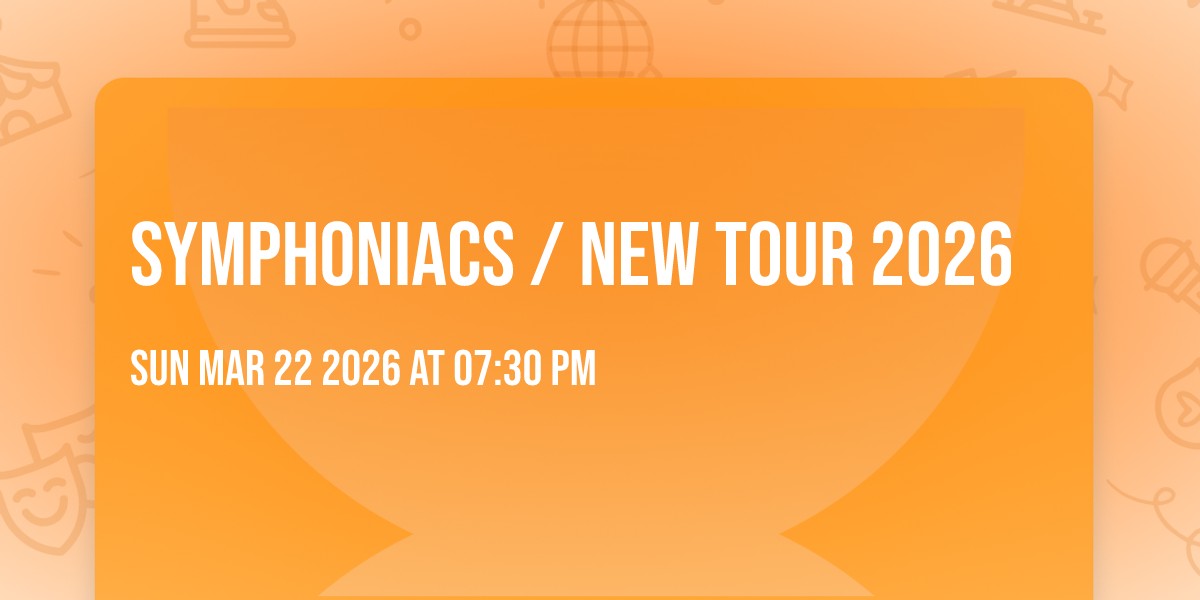 SYMPHONIACS / NEW TOUR 2026