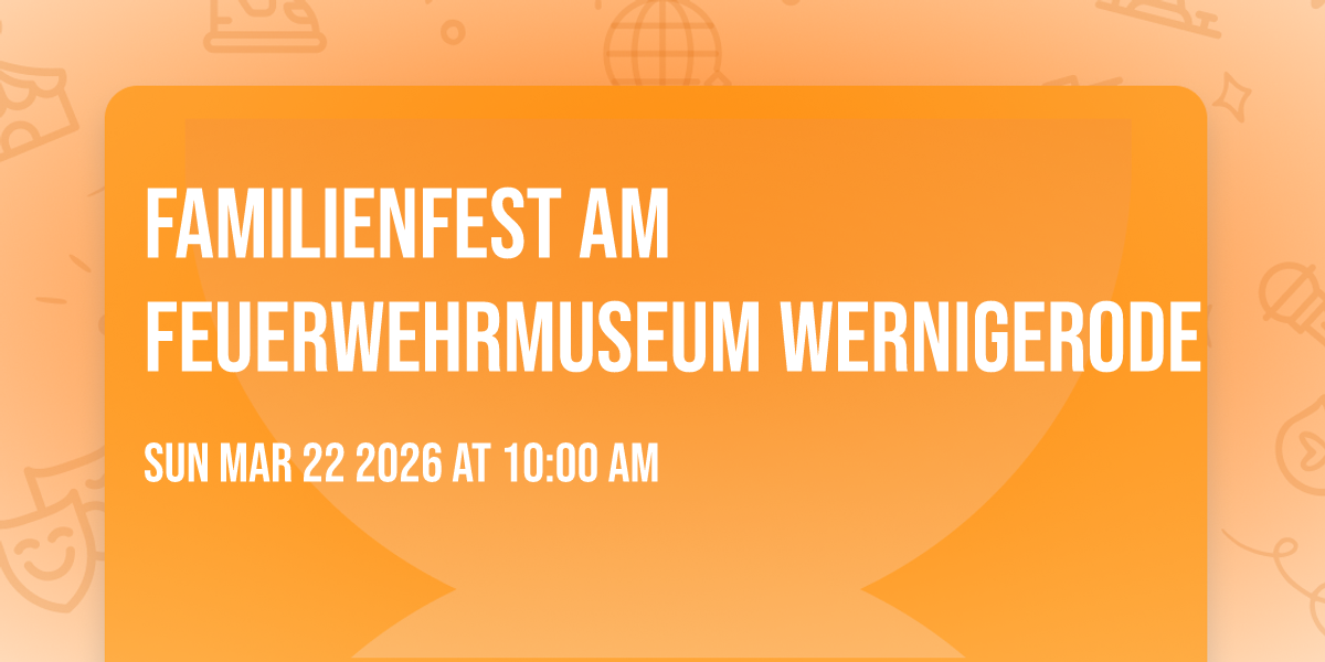 Familienfest am Feuerwehrmuseum Wernigerode 