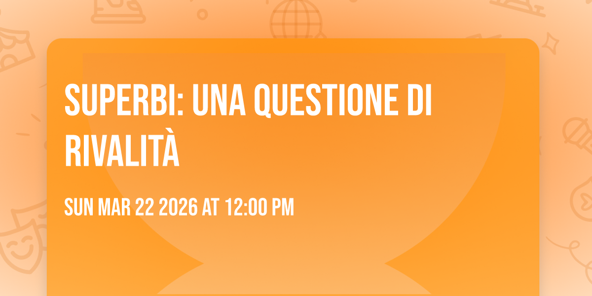 Superbi: Una Questione di Rivalità