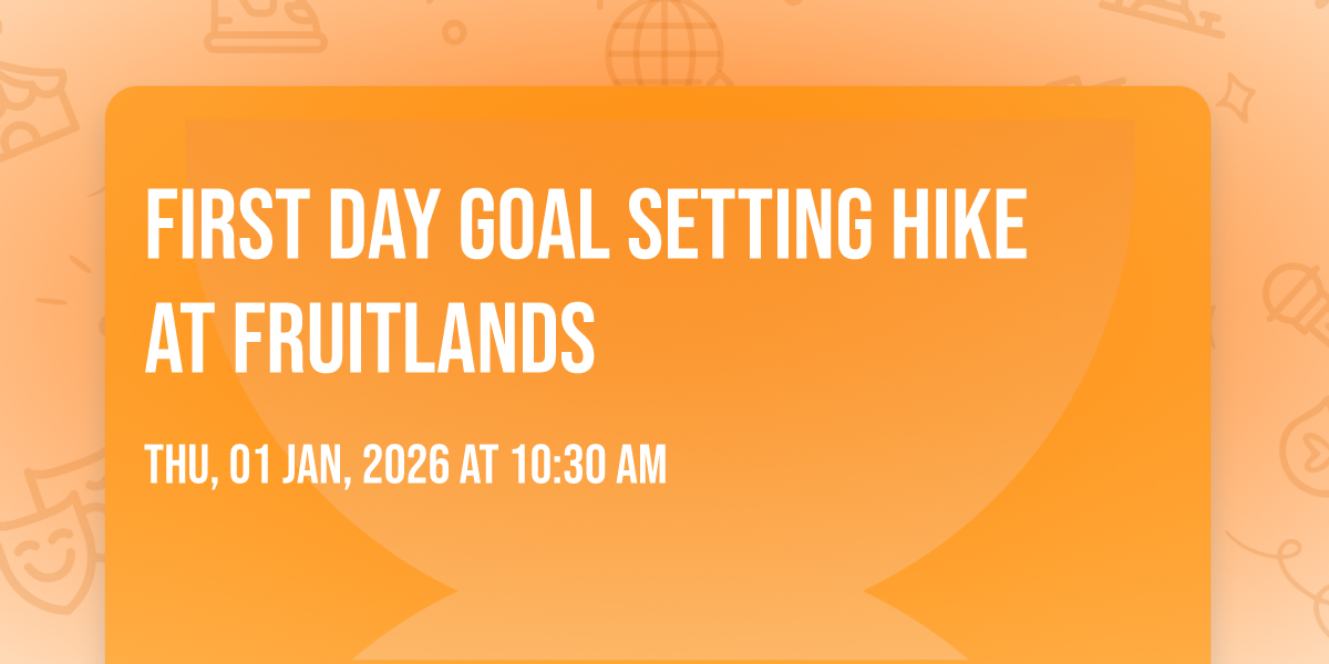 First Day Goal Setting Hike at Fruitlands
