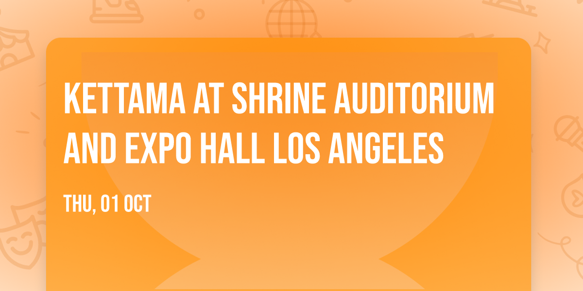 Kettama at Shrine Auditorium and Expo Hall Los Angeles