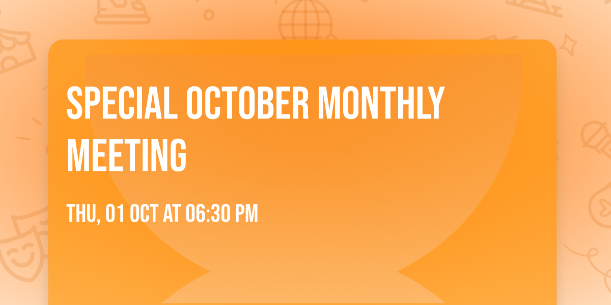 Special October Monthly Meeting 