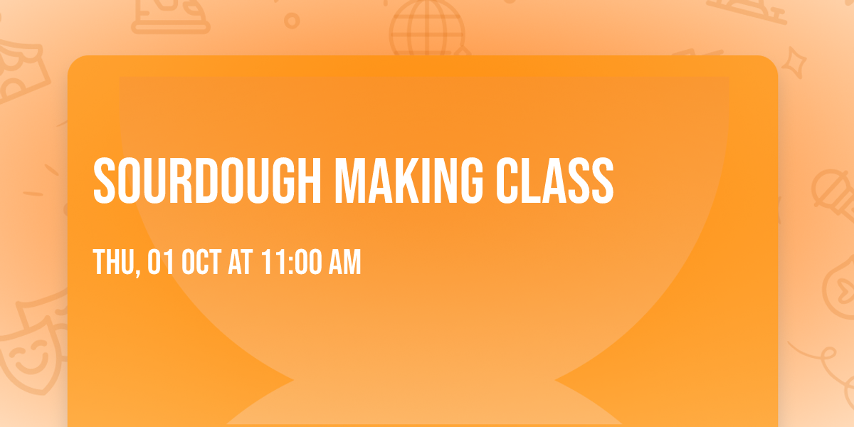 Sourdough Making Class