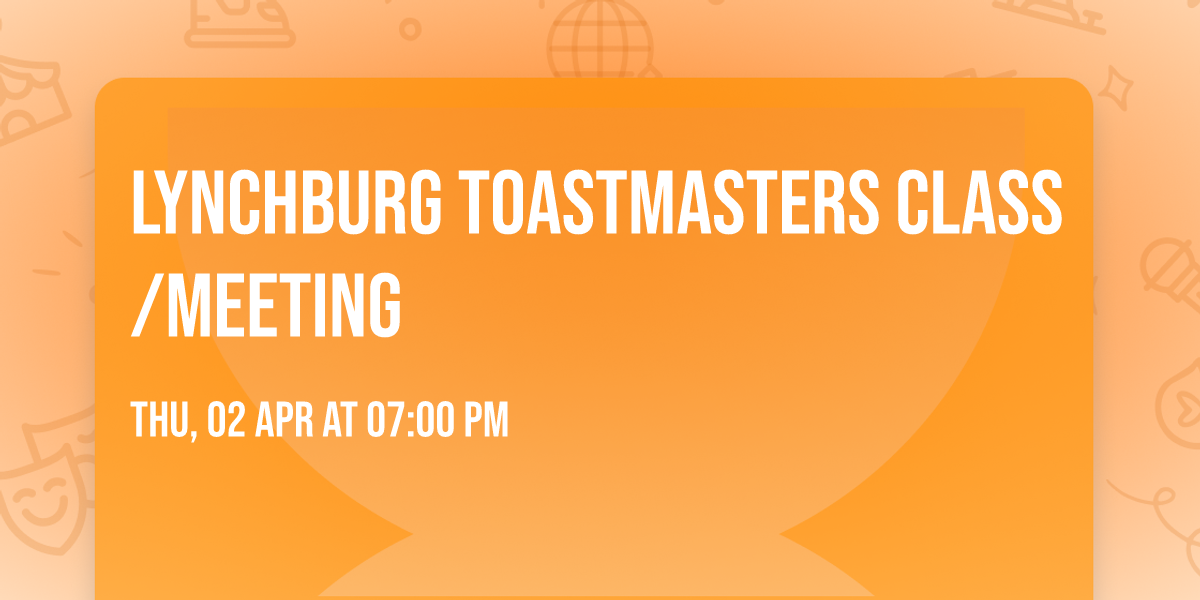 Lynchburg Toastmasters class\/meeting